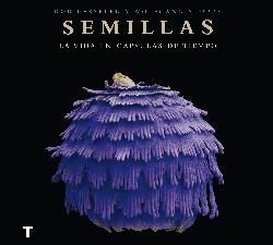 SEMILLAS. LA VIDA EN CAPSULAS DE TIEMPO