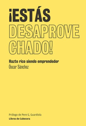 ESTS DESAPROVECHADO!