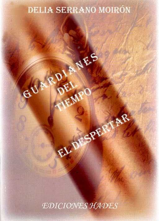 GUARDIANES DEL TIEMPO. EL DESPERTAR