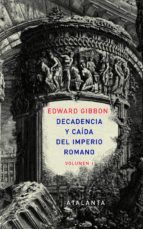 DECANDENCIA Y CADA DEL IMPERIO ROMANO. VOLUMEN I