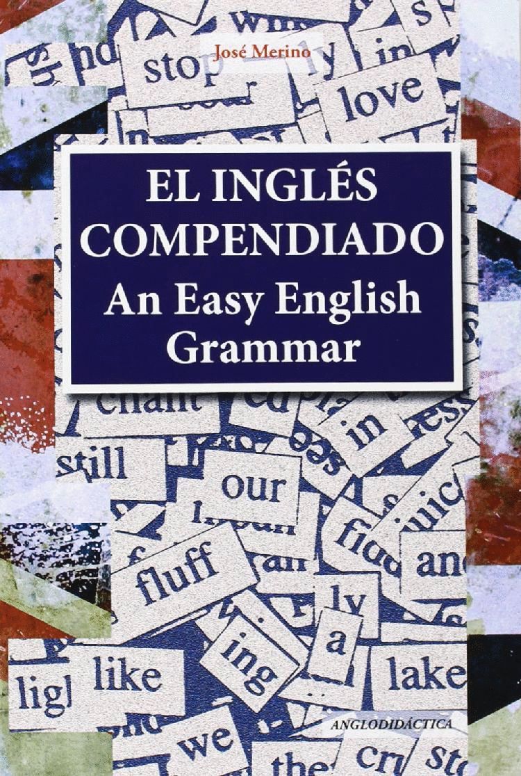 AN EASY ENGLISH GRAMMAR = EL INGLS COMPENDIADO
