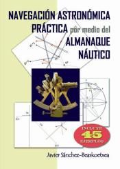 NAVEGACI�N ASTRON�MICA PR�CTICA POR MEDIO DEL ALMANAQUE N�UTICO