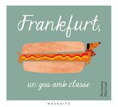 FRANKFURT, UN CHUCHO CON ESTILO