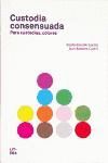 CUSTODIA CONSENSUADA