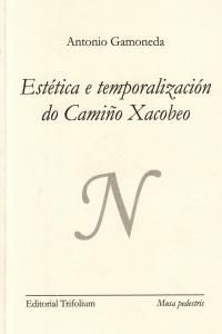 ESTTICA E TEMPORALIZACIN DO CAMIO XACOBEO
