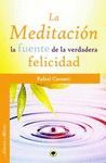 LA MEDITACIN. LA FUENTE DE LA VERDADERA FELICIDAD