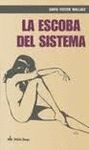 LA ESCOBA DEL SISTEMA