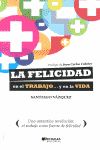 LA FELICIDAD EN EL TRABAJO Y EN LA VIDA