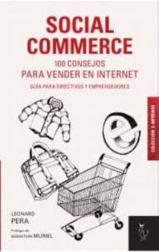 SOCIAL COMMERCE. 100 CONSEJOS PARA VENDER EN INTERNET