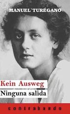 KEIN AUSWEG = NINGUNA SALIDA