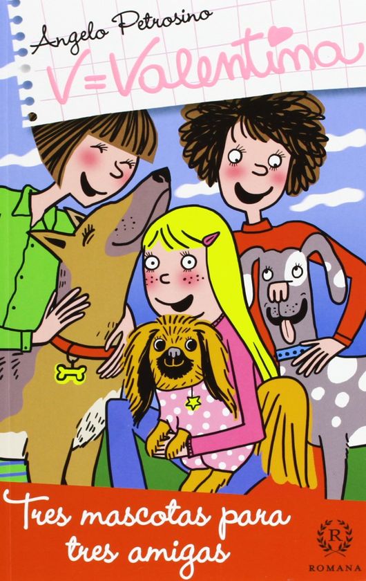 VALENTINA?TRES MASCOTAS PARA TRES AMIGAS
