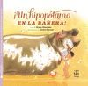 �UN HIPOP�TAMO EN LA BA�ERA!