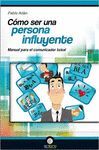 C�MO SER UNA PERSONA INFLUYENTE.