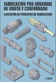 FABRICACIN POR ARRANQUE DE VIRUTA Y CONFORMADO