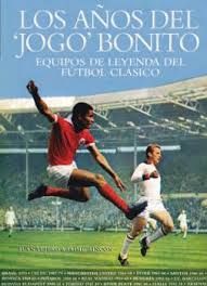 LOS A�OS DEL 'JOGO' BONITO