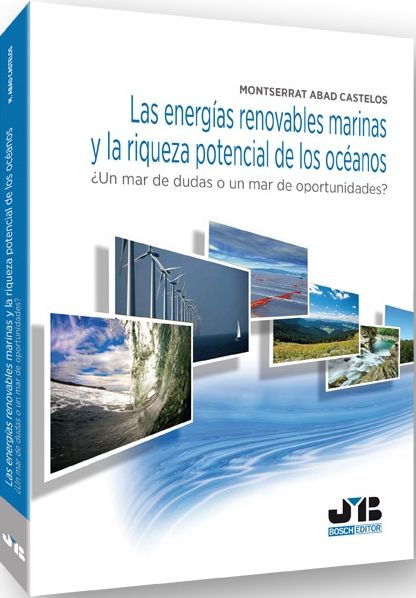 LAS ENERG�AS RENOVABLES MARINAS Y LA RIQUEZA POTENCIAL DE LOS OC�ANOS.
