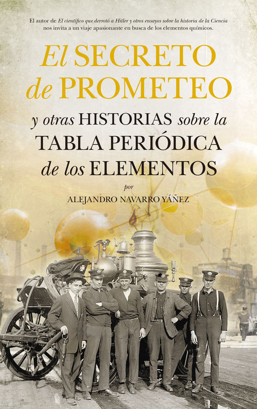 EL SECRETO DE PROMETEO Y OTRAS HISTORIAS SOBRE LA TABLA PERIDICA DE LOS ELEMENT