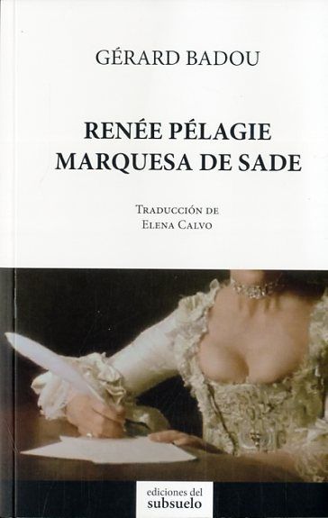 REN�E P�LAGIE, MARQUESA DE SADE
