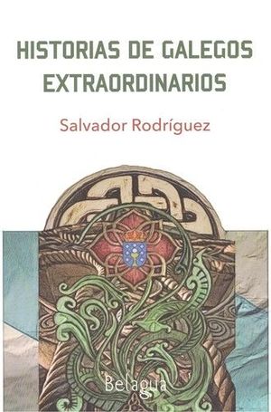 HISTORIAS DE GALEGOS EXTRAORDINARIOS