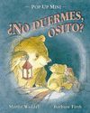 NO DUERMES, OSITO? PO UP MINI