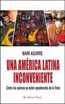 UNA AM�RICA LATINA INCONVENIENTE