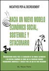 HACIA UN NUEVO MODELO ECON�MICO SOCIAL, SOSTENIBLE Y ESTACIONARIO