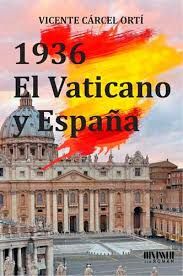 1936. EL VATICANO Y ESPAA