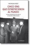 CINCO DAS QUE ESTREMECIERON AL MUNDO