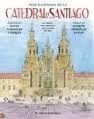 GU�A ILUSTRADA DA CATEDRAL DE SANTIAGO