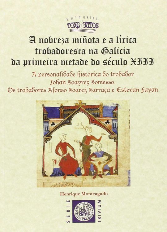 A NOBREZA MIOTA E A LRICA TROBADORESCA NA GALICIA DA PRIMEIRA METADE DO SCULO