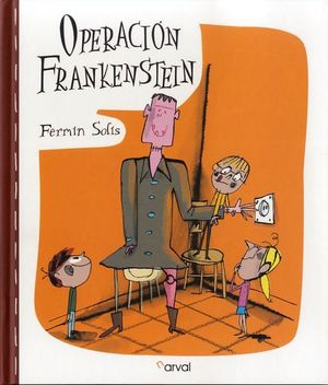 OPERACION FRANKENSTEIN.(NARRATIVA INFANTIL)