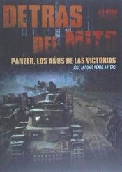 DETRS DEL MITO: PANZER, LOS AOS DE LAS VICTORIAS