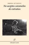NO ACEPTES CARAMELOS DE EXTRA�OS