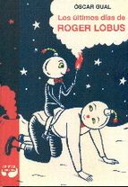 LOS �LTIMOS D�AS DE ROGER LOBUS