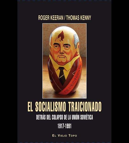 EL SOCIALISMO TRAICIONADO.