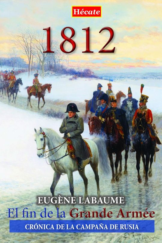 1812. EL FIN DE LA GRANDE ARM�E