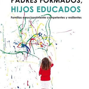 PADRES FORMADOS, HIJOS EDUCADOS