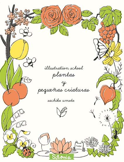 ILLUSTRATION SCHOOL: PLANTAS Y PEQUEAS CRIATURAS