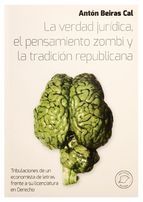 LA VERDAD JURDICA, EL PENSAMIENTO ZOMBI Y LA TRADICIN REPUBLICANA