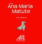 VIDA Y OBRA DE ANA MARIA MATUTE