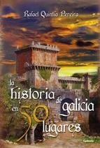 LA HISTORIA DE GALICIA EN 50 LUGARES