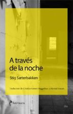 A TRAV�S DE LA NOCHE