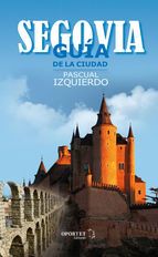 SEGOVIA. GU�A DE LA CIUDAD