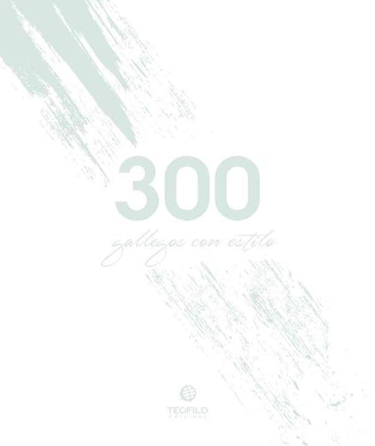 300 GALLEGOS CON ESTILO