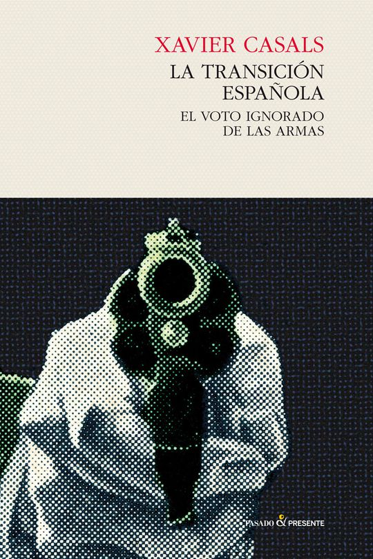 LA TRANSICIN ESPAOLA. EL VOTO IGNORADO DE LAS ARMAS