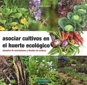 ASOCIAR CULTIVOS EN EL HUERTO ECOLGICO