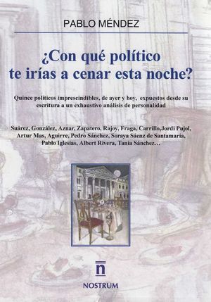 �CON QU� POL�TICO TE IR�AS A CENAR ESTA NOCHE?