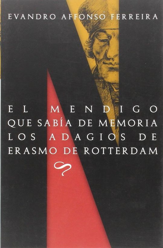 EL MENDIGO QUE SAB�A DE MEMORIA LOS ADAGIOS DE ERASMO DE ROTTERDAM