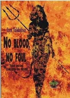 NO BLOOD, NO FOUL. TODA MAGIA CONLLEVA UN PRECIO