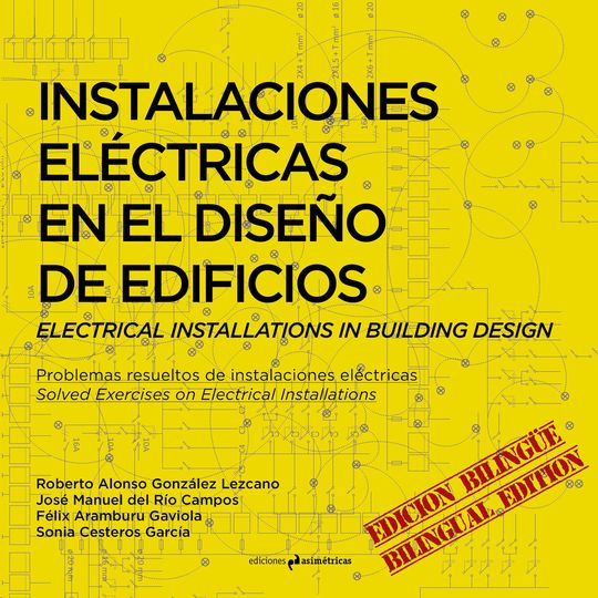INSTALACIONES EL�CTRICAS EN EL DISE�O DE EDIFICIOS. ELECTRICAL INSTALLATIONS IN